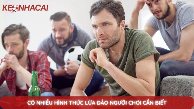 Có nhiều hình thức lừa đảo người chơi cần biết
