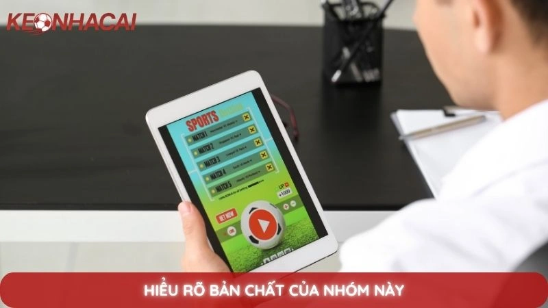 Hiểu rõ bản chất của nhóm này